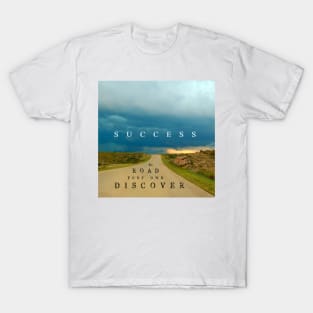 Discover Your Own Road To Success Quote with Nature Path and Clouds Scene T-Shirt